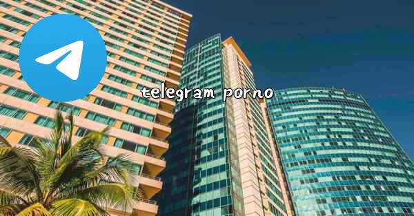 telegram porno
