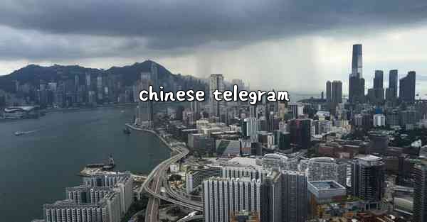 chinese telegram