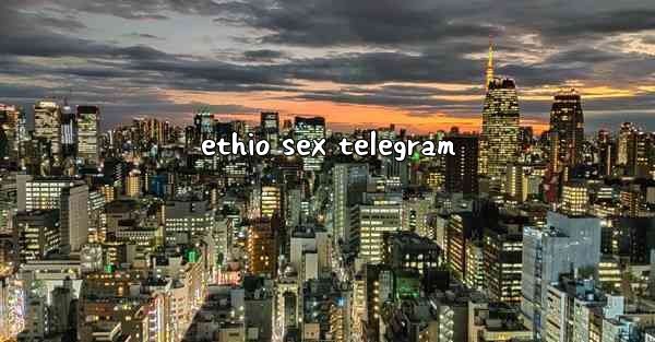 ethio sex telegram