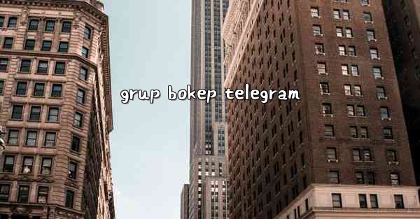 <b>grup bokep telegram</b>