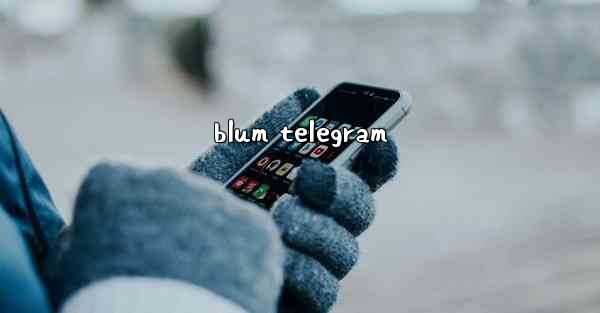 blum telegram