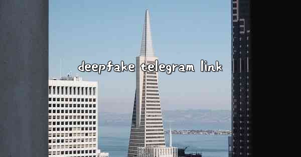 deepfake telegram link
