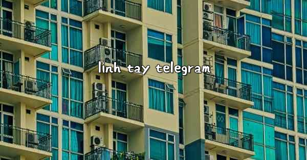 linh tay telegram