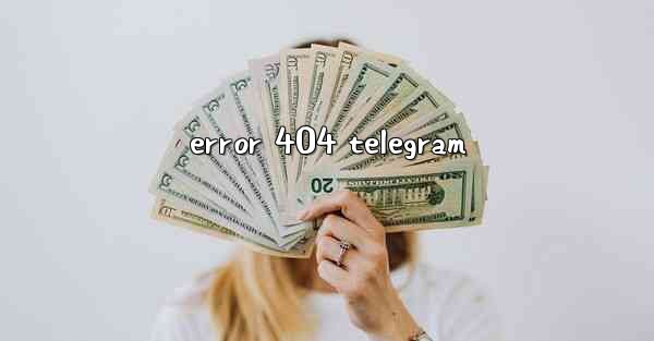 error 404 telegram