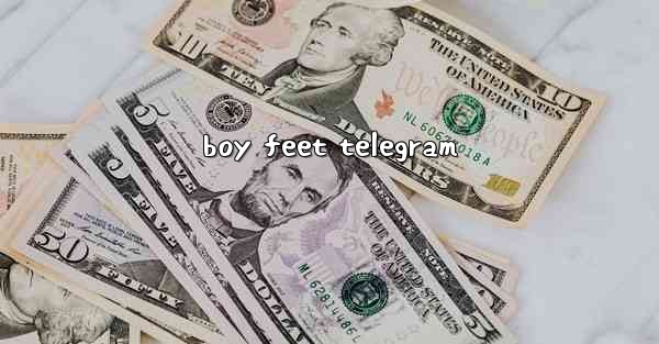 boy feet telegram