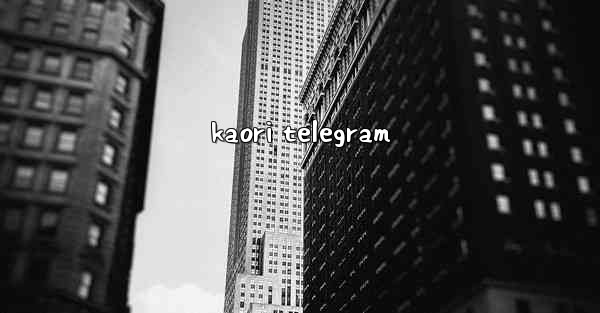 kaori telegram