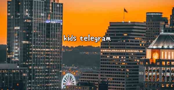 kids telegram