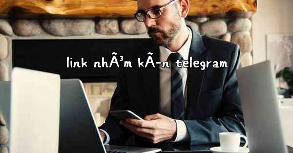 link nhÃ³m kÃ­n telegram