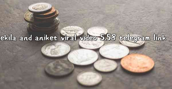 deekila and aniket viral video 5.58 telegram link