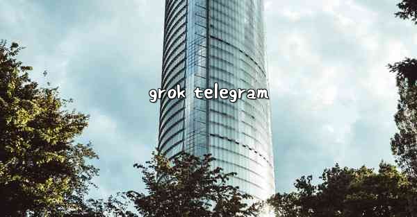 grok telegram