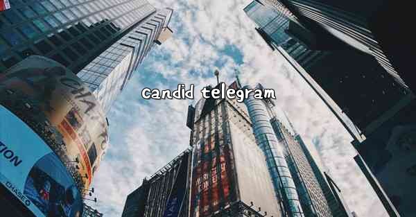 candid telegram