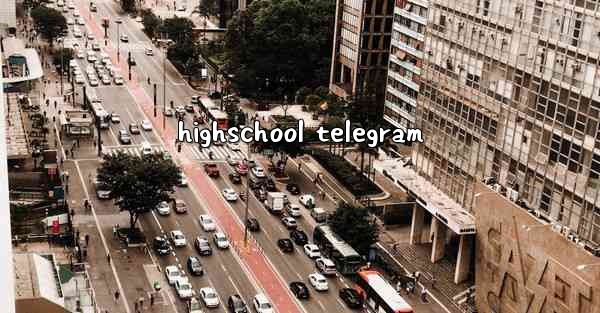 highschool telegram