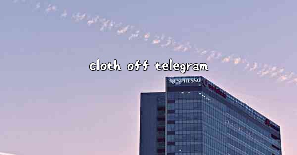 cloth off telegram