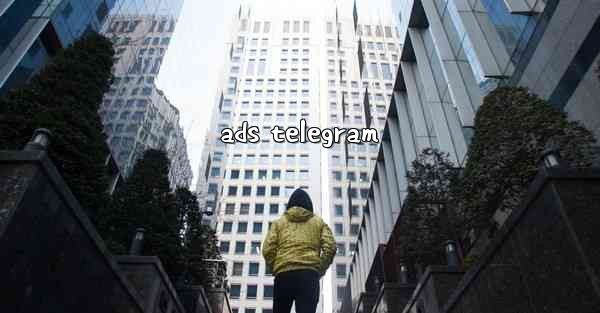 <b>ads telegram</b>