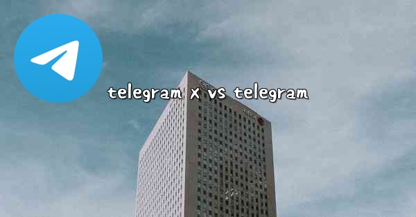 telegram x vs telegram