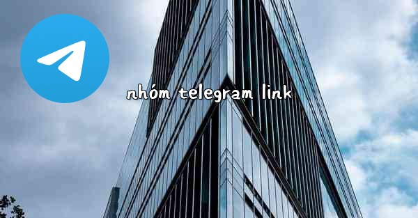 nhóm telegram link
