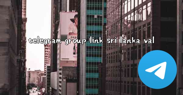 telegram group link sri lanka val