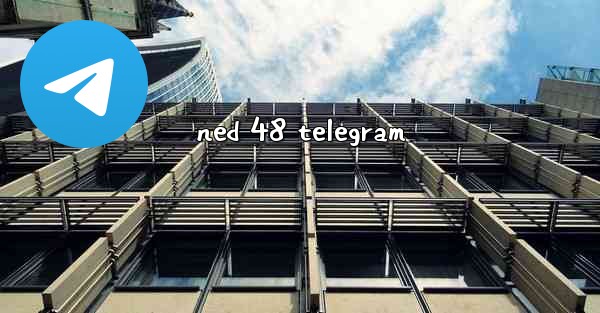 ned 48 telegram