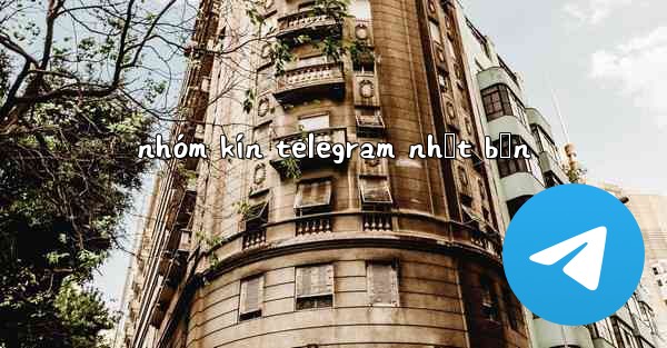 nhóm kín telegram nhật bản