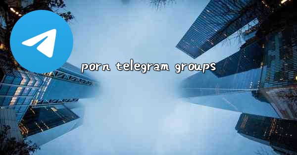 porn telegram groups