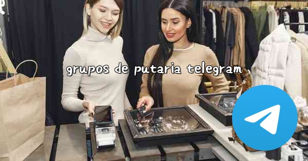 grupos de putaria telegram