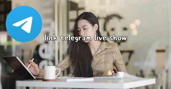 link telegram live show