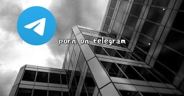 porn on telegram