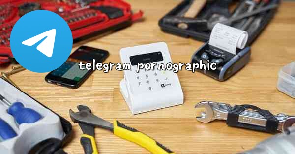 telegram pornographic