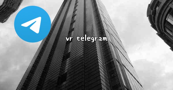 vr telegram